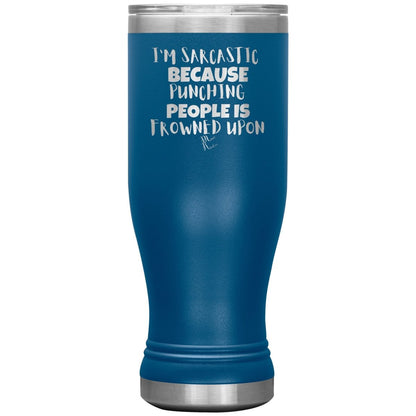 I'm Sarcastic Because Punching People is Frowned Upon Tumblers, 20oz BOHO Insulated Tumbler / Blue - MemesRetail.com