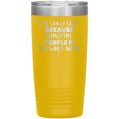 I'm Sarcastic Because Punching People is Frowned Upon Tumblers, 20oz Insulated Tumbler / Yellow - MemesRetail.com