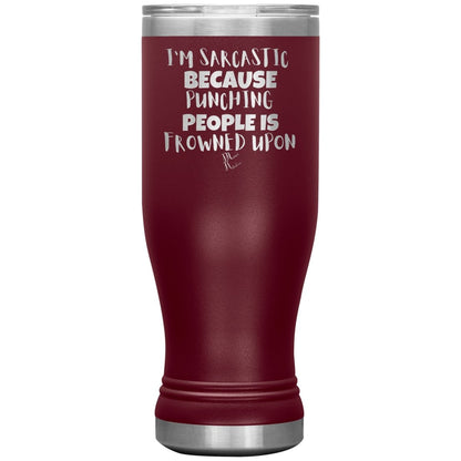 I'm Sarcastic Because Punching People is Frowned Upon Tumblers, 20oz BOHO Insulated Tumbler / Maroon - MemesRetail.com