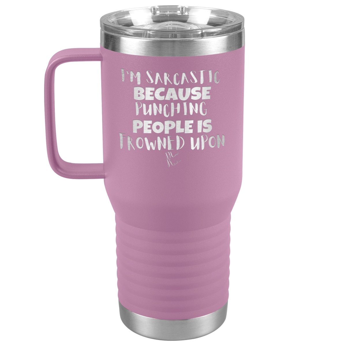 I'm Sarcastic Because Punching People is Frowned Upon Tumblers, 20oz Travel Tumbler / Light Purple - MemesRetail.com