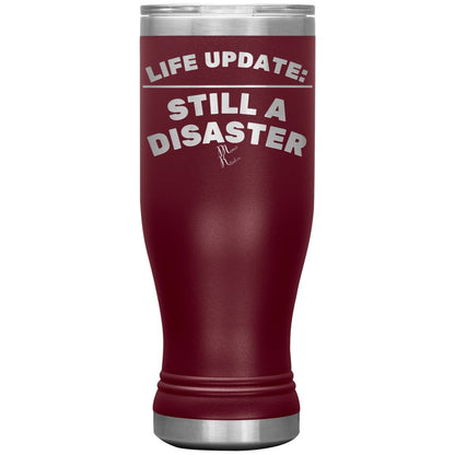Life Update: Still A Disaster Tumblers, 20oz BOHO Insulated Tumbler / Maroon - MemesRetail.com