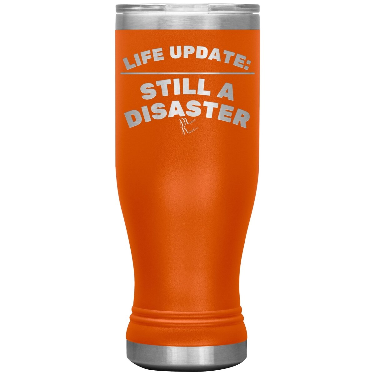 Life Update: Still A Disaster Tumblers, 20oz BOHO Insulated Tumbler / Orange - MemesRetail.com
