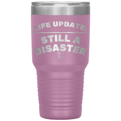 Life Update: Still A Disaster Tumblers, 30oz Insulated Tumbler / Light Purple - MemesRetail.com