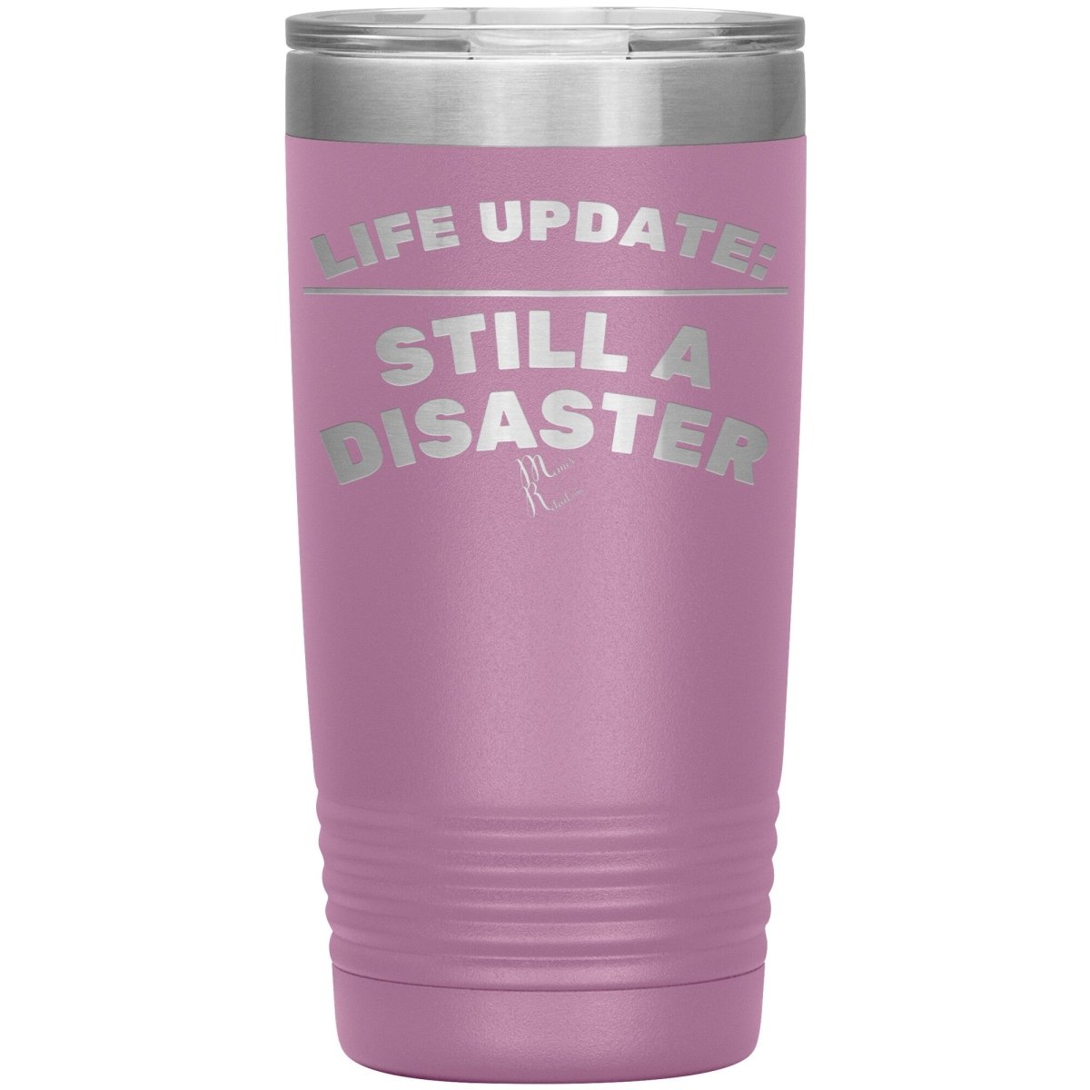 Life Update: Still A Disaster Tumblers, 20oz Insulated Tumbler / Light Purple - MemesRetail.com