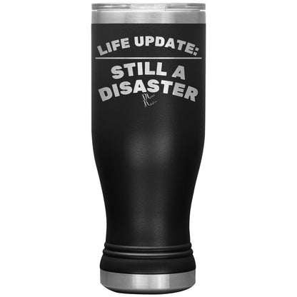 Life Update: Still A Disaster Tumblers, 20oz BOHO Insulated Tumbler / Black - MemesRetail.com