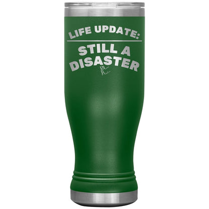 Life Update: Still A Disaster Tumblers, 20oz BOHO Insulated Tumbler / Green - MemesRetail.com