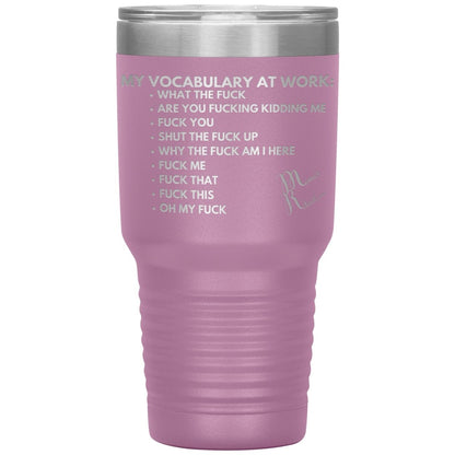 My Vocabulary at Work... Tumblers, 30oz Insulated Tumbler / Light Purple - MemesRetail.com
