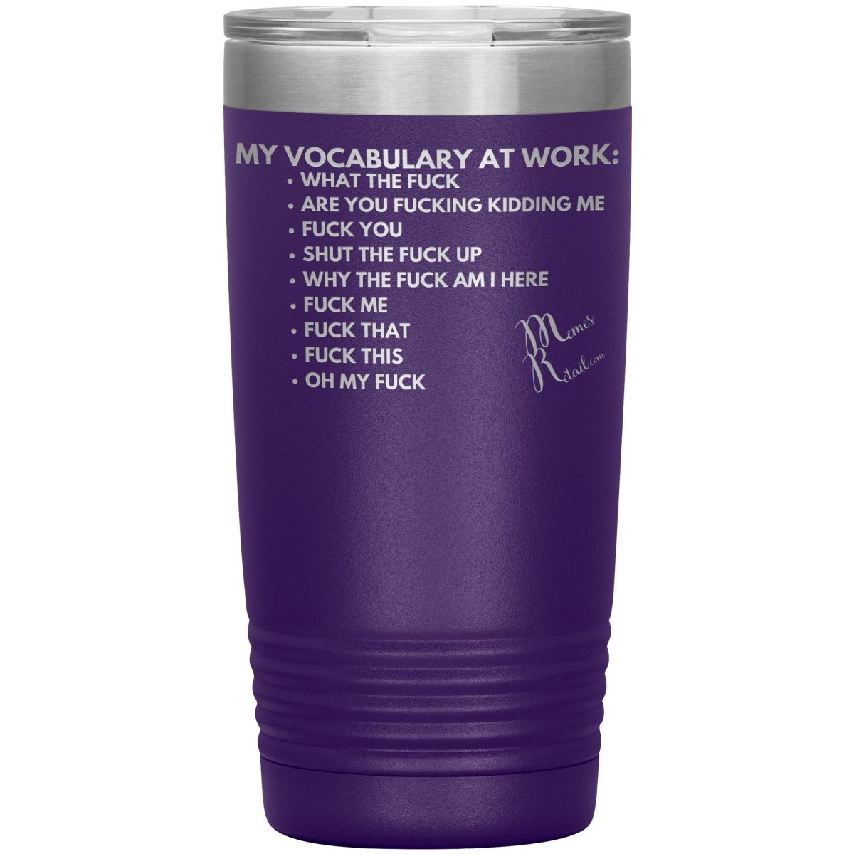 My Vocabulary at Work... Tumblers, 20oz Insulated Tumbler / Purple - MemesRetail.com