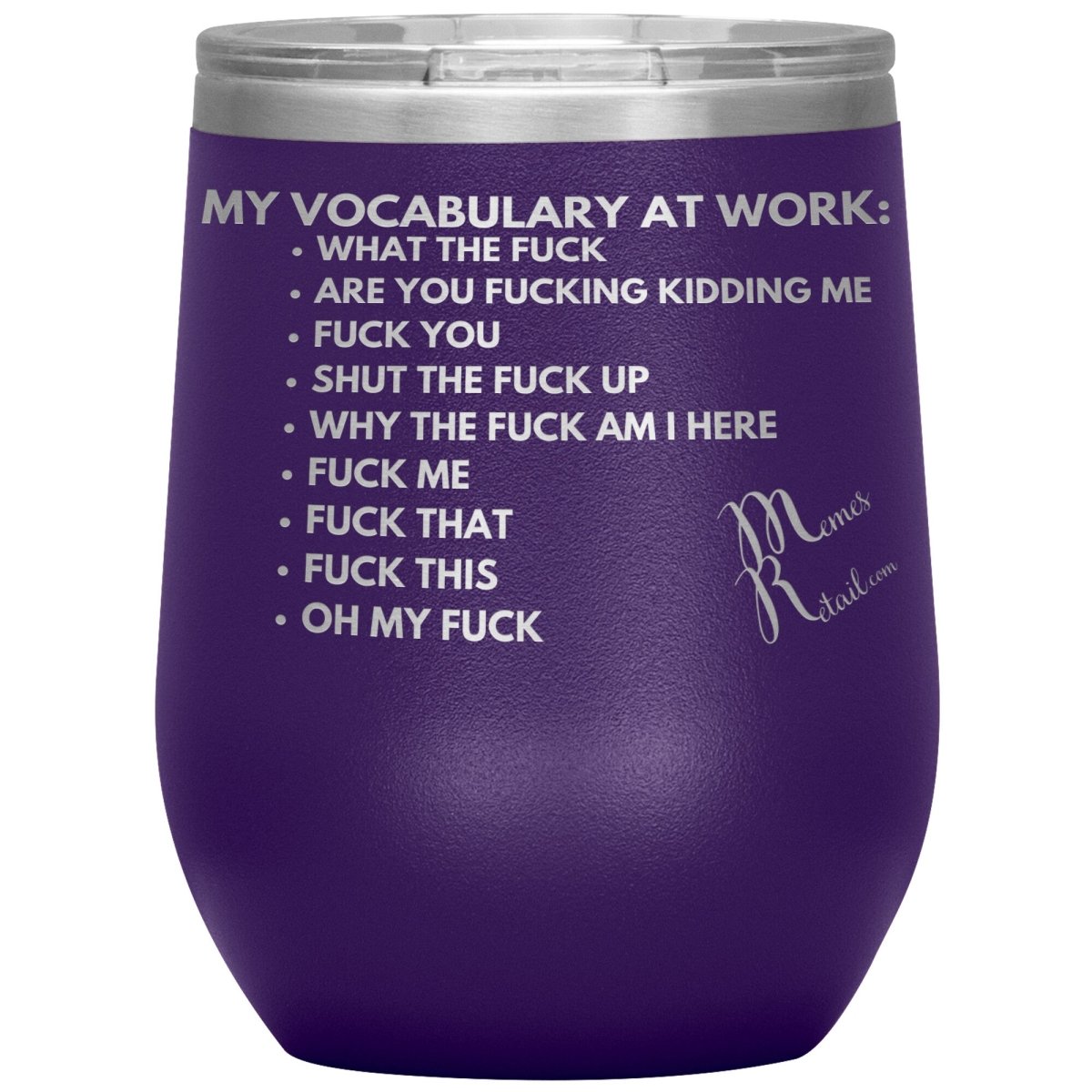 My Vocabulary at Work... Tumblers, 12oz Wine Insulated Tumbler / Purple - MemesRetail.com