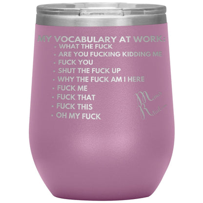 My Vocabulary at Work... Tumblers, 12oz Wine Insulated Tumbler / Light Purple - MemesRetail.com