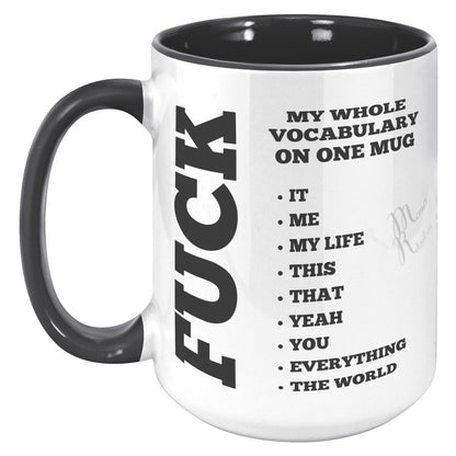 My whole vocabulary on one mug, 15oz Accent Mug / Black - MemesRetail.com