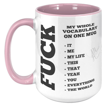 My whole vocabulary on one mug, 15oz Accent Mug / Pink - MemesRetail.com