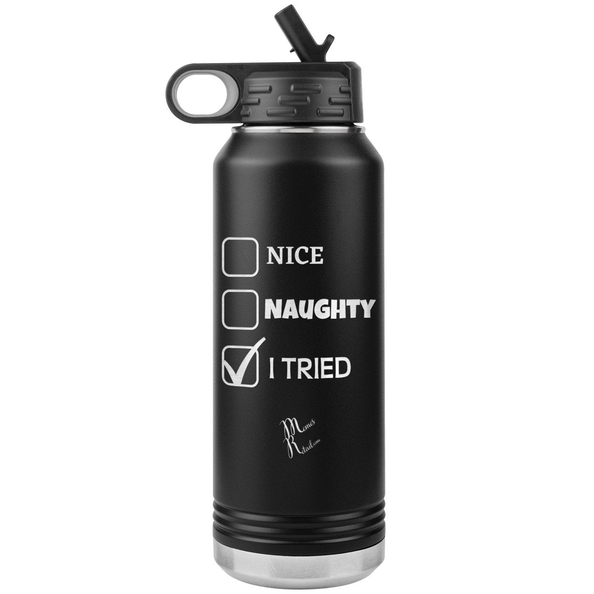 Nice, Naughty, I tried Christmas 32oz Water Tumblers, Black - MemesRetail.com