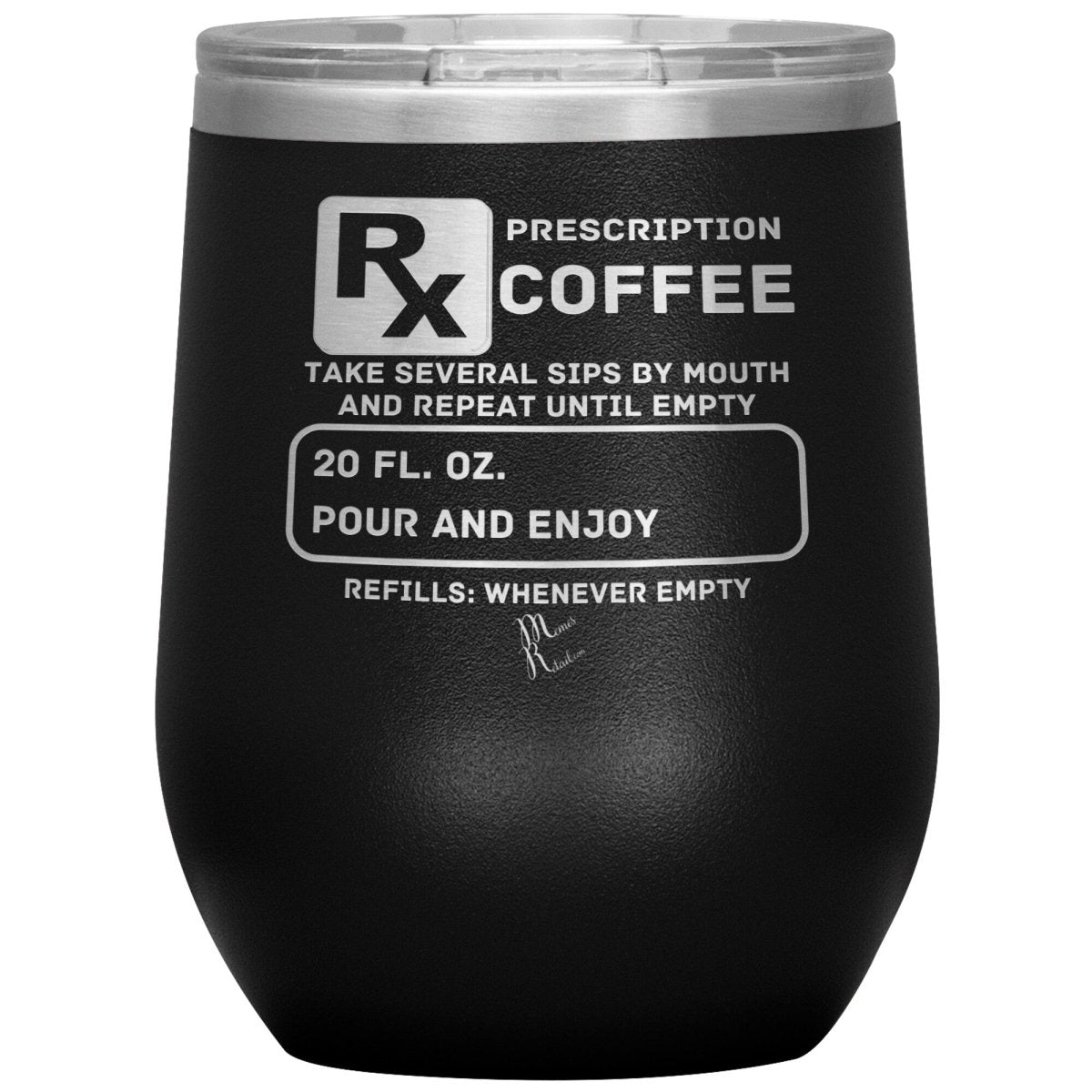 Prescription Coffee Rx Tumblers, 12oz Wine Insulated Tumbler / Black - MemesRetail.com