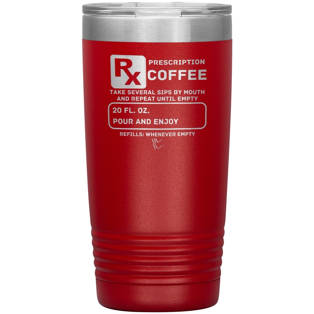Prescription Coffee Rx Tumblers, 20oz Insulated Tumbler / Red - MemesRetail.com