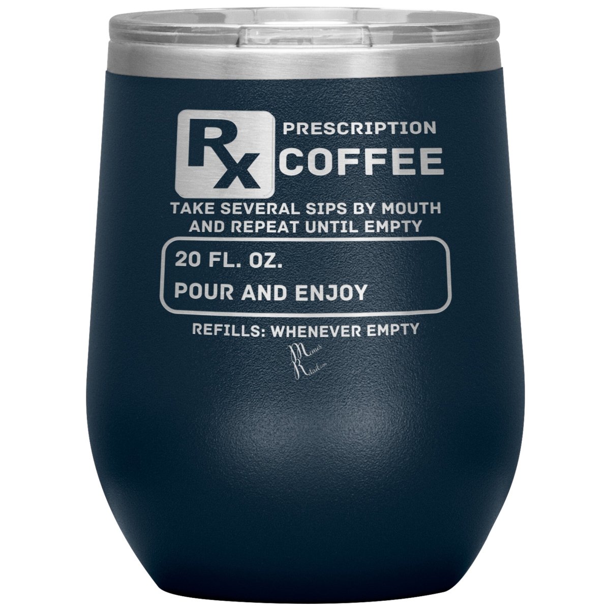 Prescription Coffee Rx Tumblers, 12oz Wine Insulated Tumbler / Navy - MemesRetail.com
