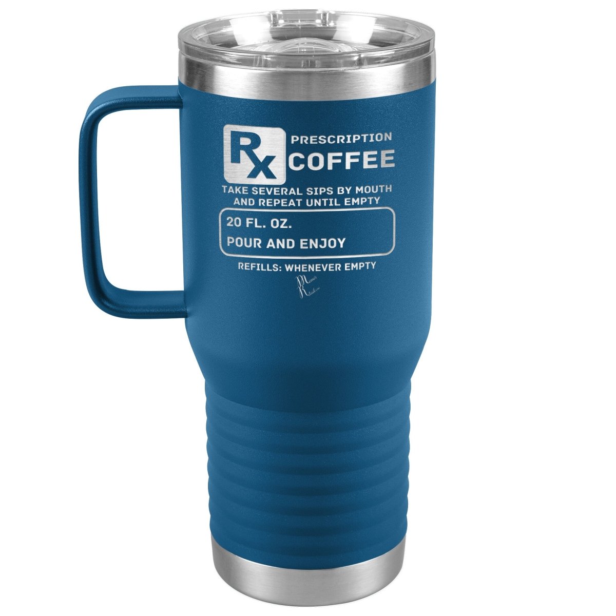 Prescription Coffee Rx Tumblers, 20oz Travel Tumbler / Blue - MemesRetail.com