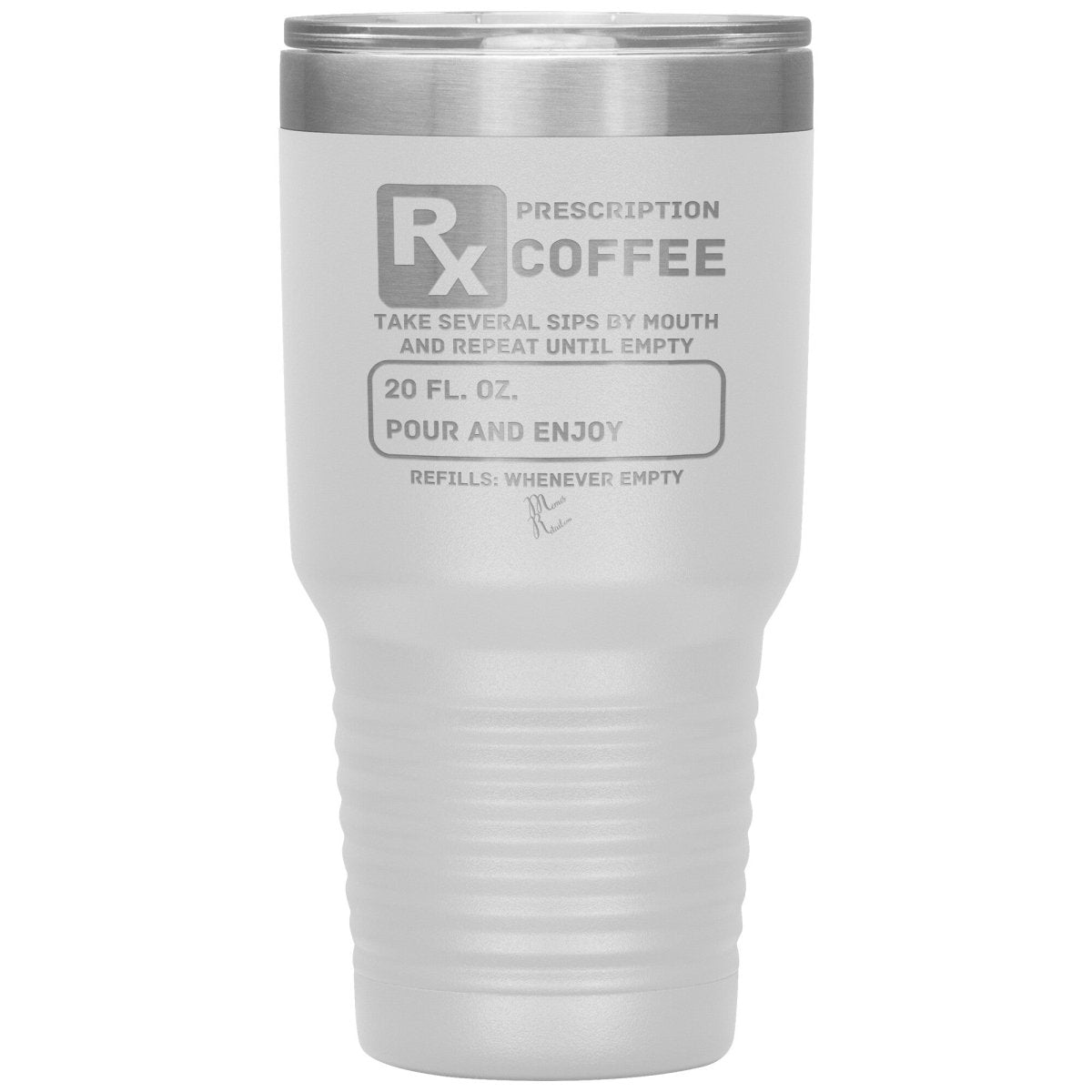 Prescription Coffee Rx Tumblers, 30oz Insulated Tumbler / White - MemesRetail.com