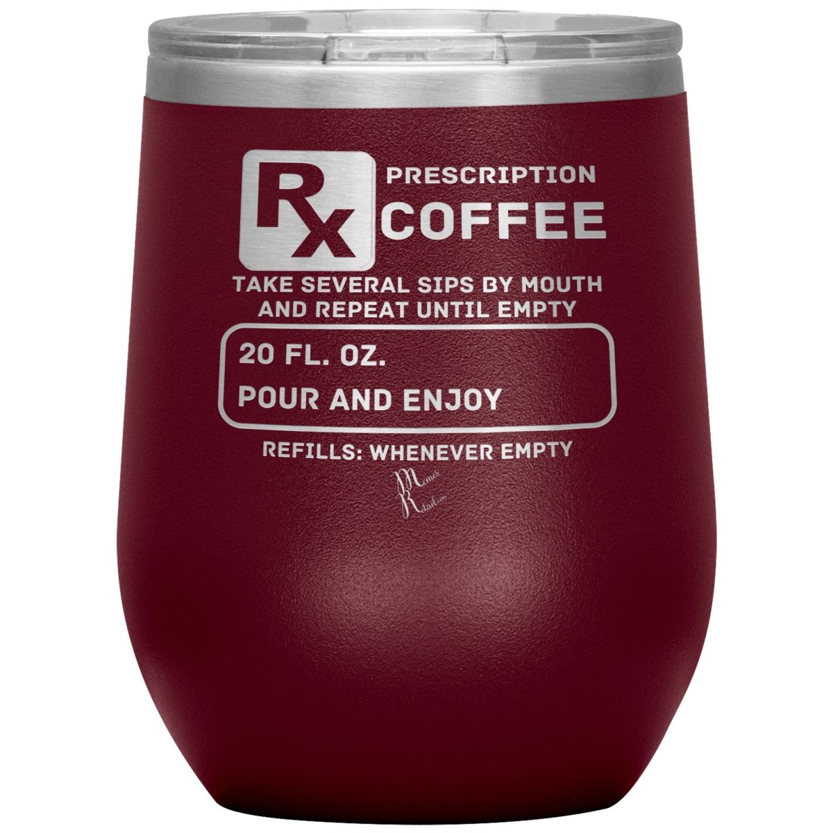 Prescription Coffee Rx Tumblers, 12oz Wine Insulated Tumbler / Maroon - MemesRetail.com