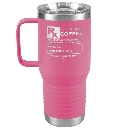 Prescription Coffee Rx Tumblers, 20oz Travel Tumbler / Pink - MemesRetail.com