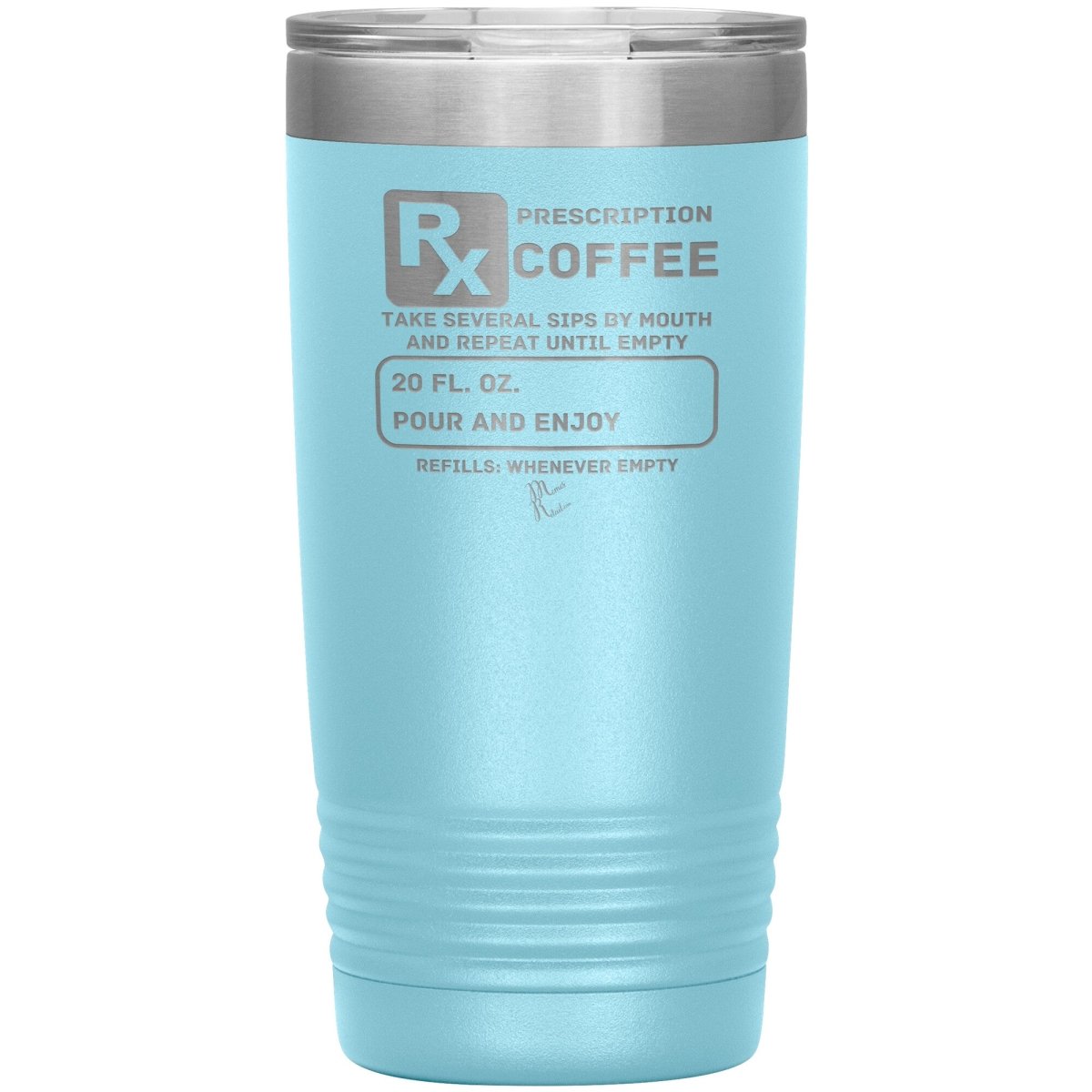Prescription Coffee Rx Tumblers, 20oz Insulated Tumbler / Light Blue - MemesRetail.com