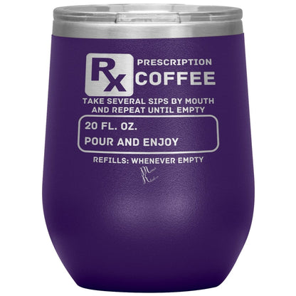 Prescription Coffee Rx Tumblers, 12oz Wine Insulated Tumbler / Purple - MemesRetail.com