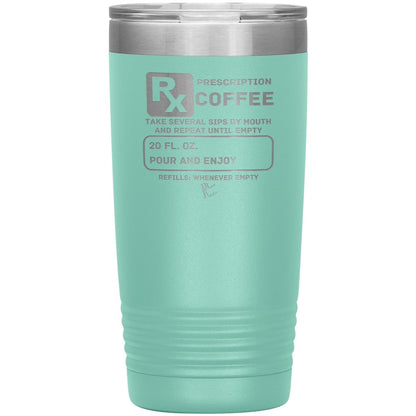 Prescription Coffee Rx Tumblers, 20oz Insulated Tumbler / Teal - MemesRetail.com