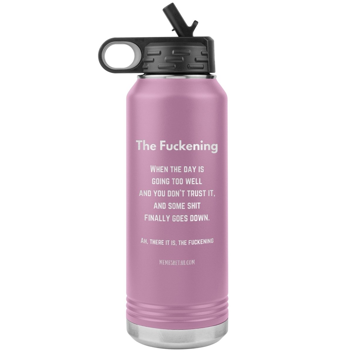 The Fuckening, When you don't trust the day. 32 oz Water Bottle, Light Purple - MemesRetail.com