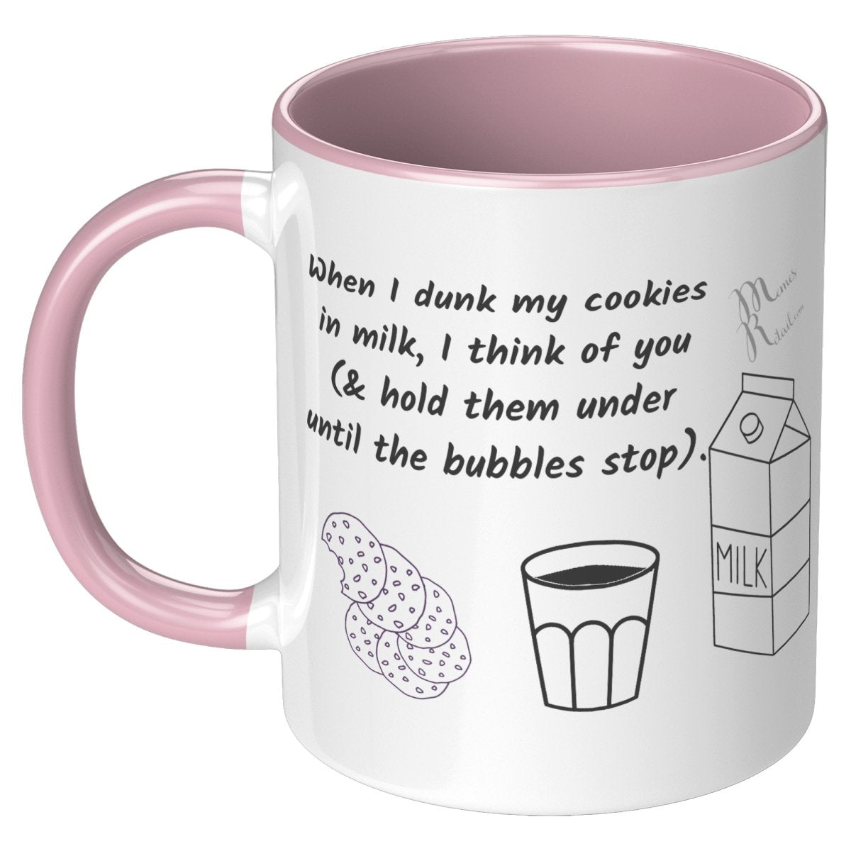 When I dunk My Cookies in Milk, I think of You - 11oz/15oz Mugs, 11oz / Pink Accent - MemesRetail.com
