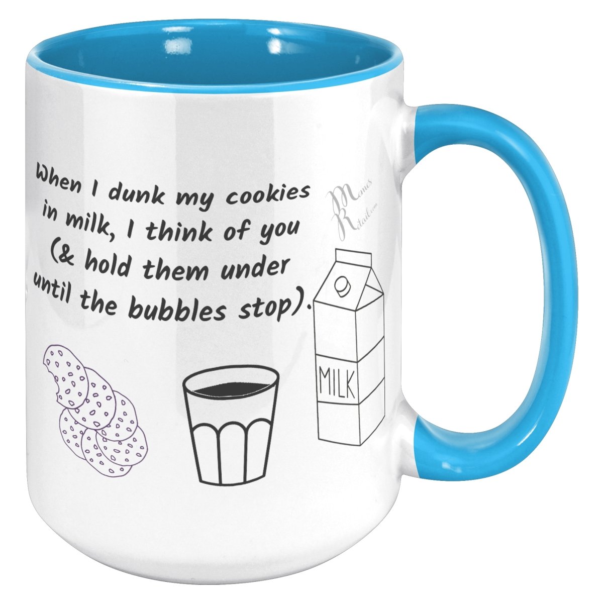 When I dunk My Cookies in Milk, I think of You - 11oz/15oz Mugs, 15oz / Blue Accent - MemesRetail.com