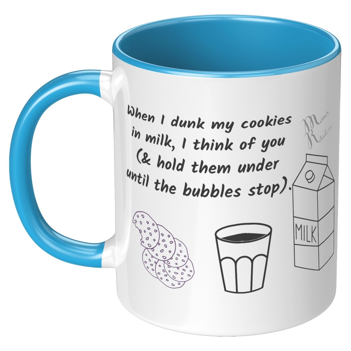When I dunk My Cookies in Milk, I think of You - 11oz/15oz Mugs, 11oz / Blue Accent - MemesRetail.com