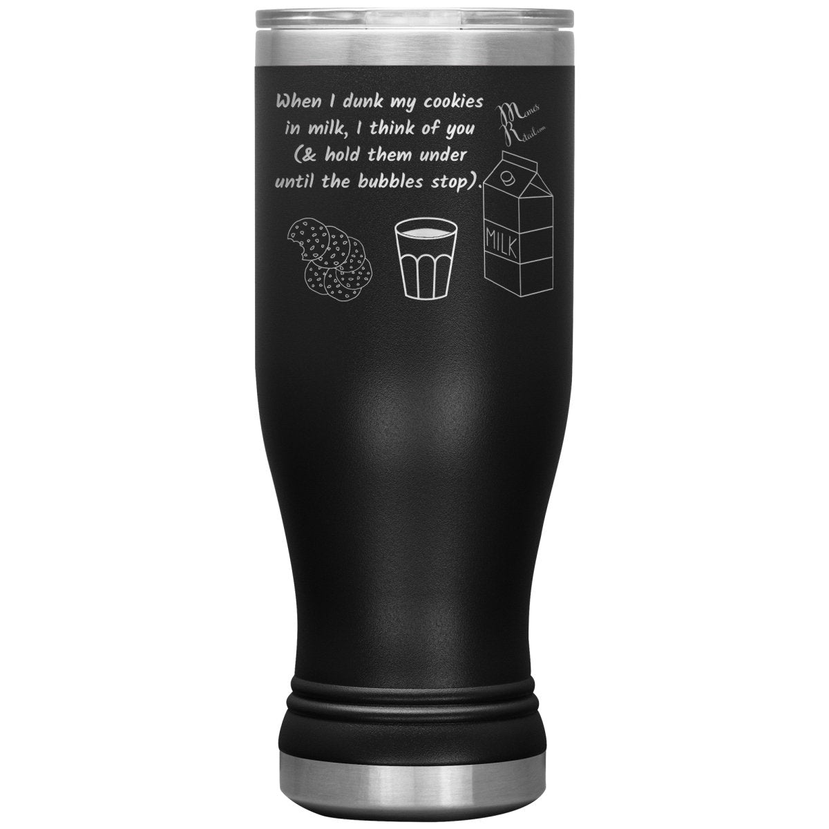 When I dunk My Cookies in Milk, I think of You - Tumblers, 20oz BOHO Insulated Tumbler / Black - MemesRetail.com