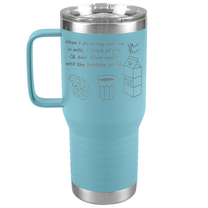 When I dunk My Cookies in Milk, I think of You - Tumblers, 20oz Travel Tumbler / Light Blue - MemesRetail.com