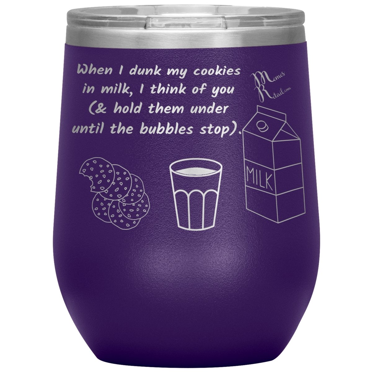 When I dunk My Cookies in Milk, I think of You - Tumblers, 12oz Wine Insulated Tumbler / Purple - MemesRetail.com