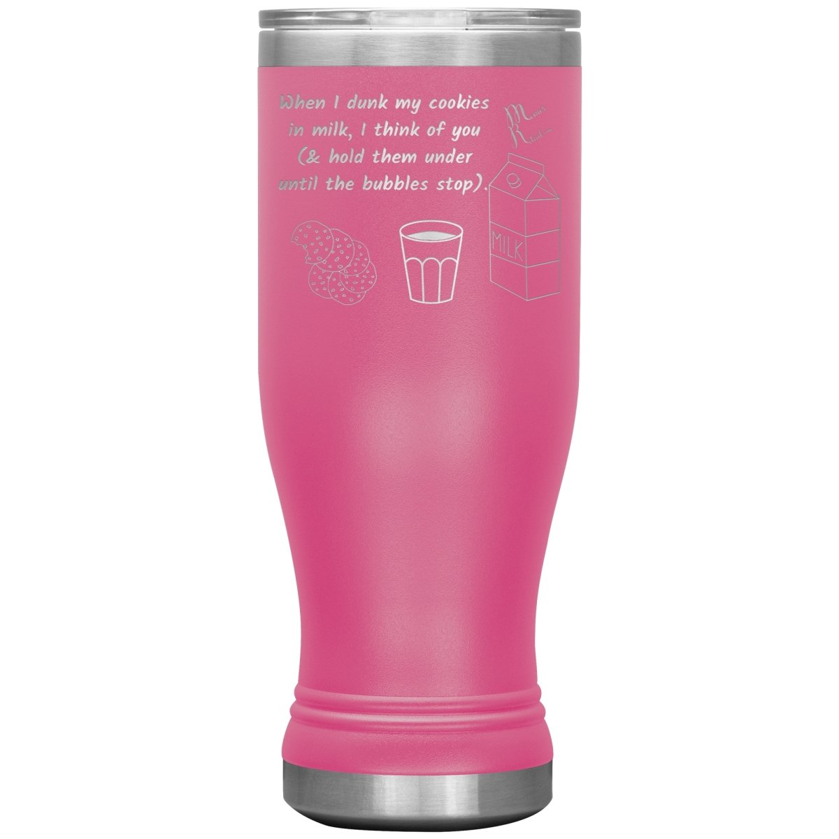 When I dunk My Cookies in Milk, I think of You - Tumblers, 20oz BOHO Insulated Tumbler / Pink - MemesRetail.com