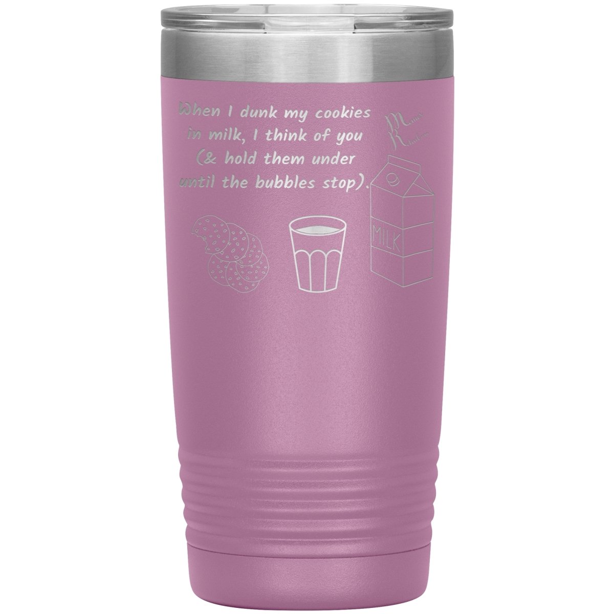 When I dunk My Cookies in Milk, I think of You - Tumblers, 20oz Insulated Tumbler / Light Purple - MemesRetail.com