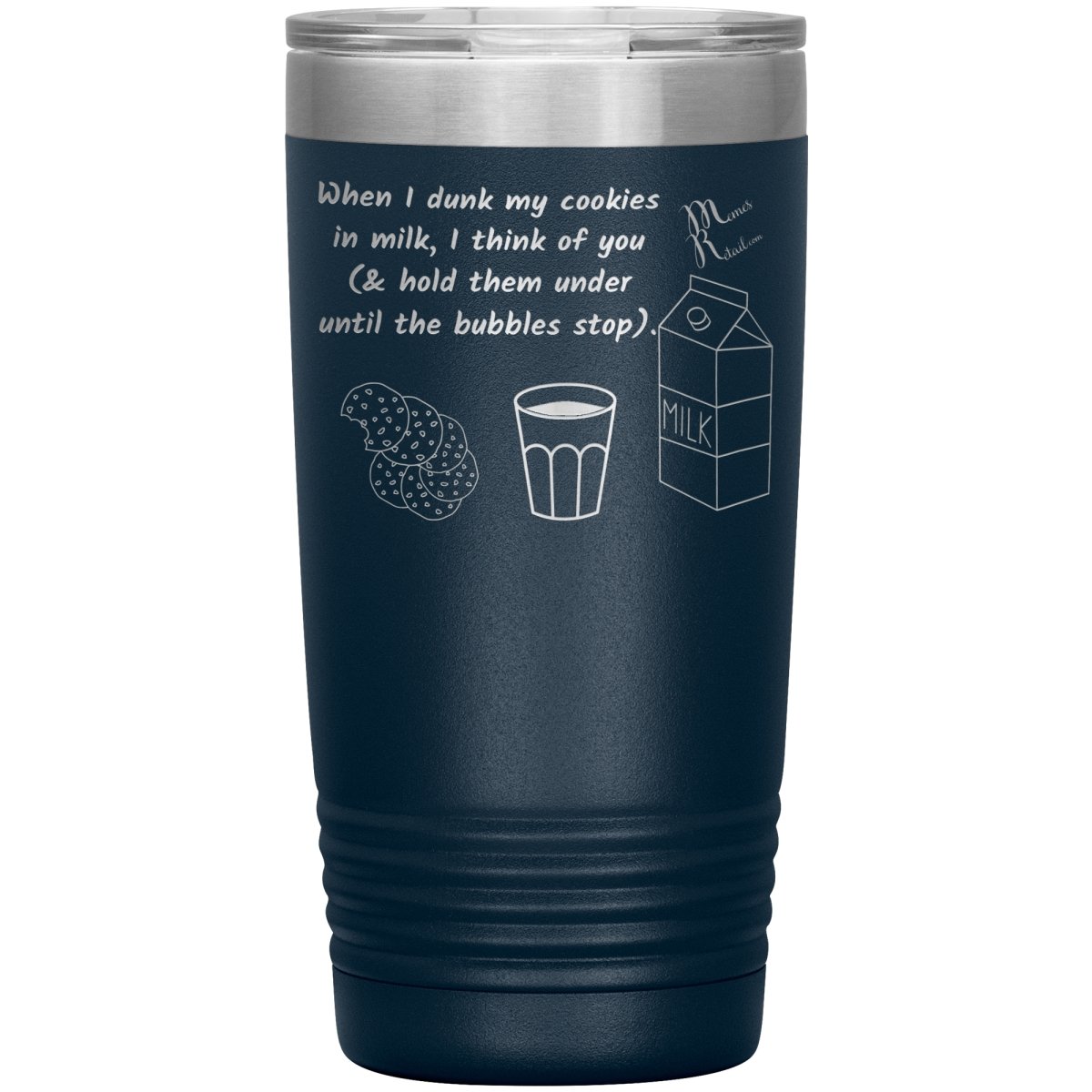 When I dunk My Cookies in Milk, I think of You - Tumblers, 20oz Insulated Tumbler / Navy - MemesRetail.com