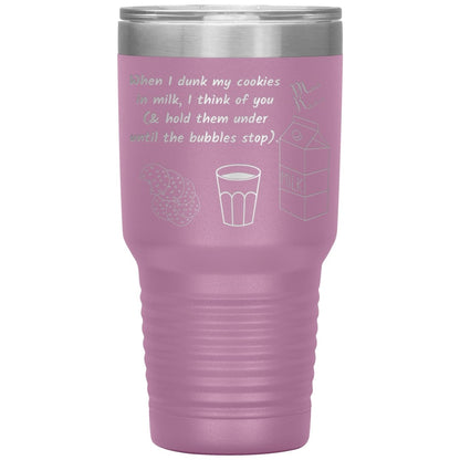 When I dunk My Cookies in Milk, I think of You - Tumblers, 30oz Insulated Tumbler / Light Purple - MemesRetail.com