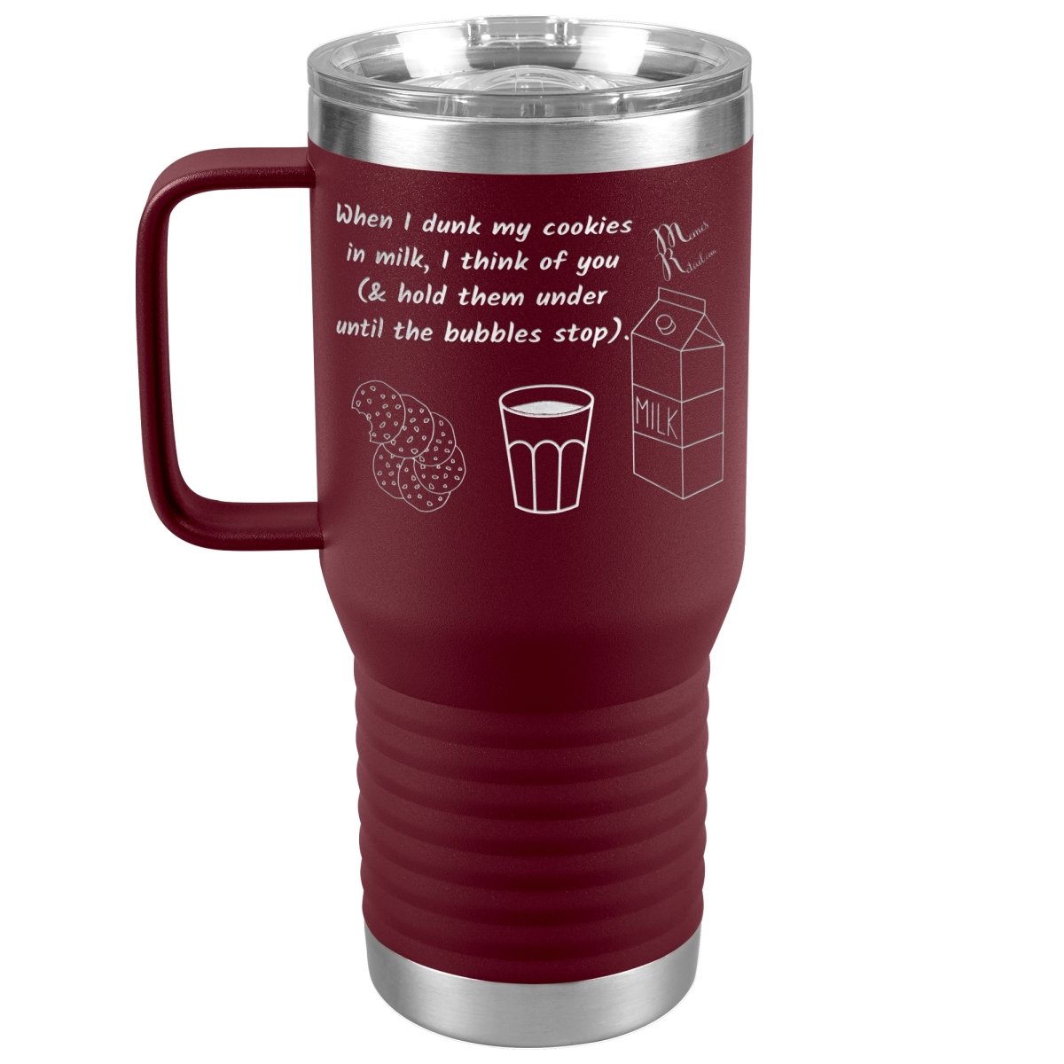 When I dunk My Cookies in Milk, I think of You - Tumblers, 20oz Travel Tumbler / Maroon - MemesRetail.com