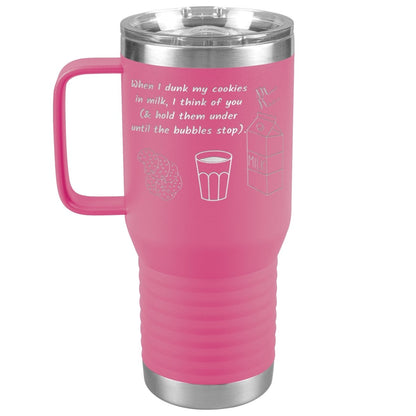 When I dunk My Cookies in Milk, I think of You - Tumblers, 20oz Travel Tumbler / Pink - MemesRetail.com