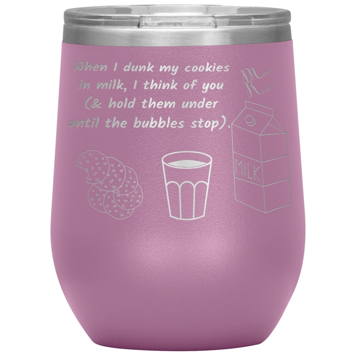 When I dunk My Cookies in Milk, I think of You - Tumblers, 12oz Wine Insulated Tumbler / Light Purple - MemesRetail.com