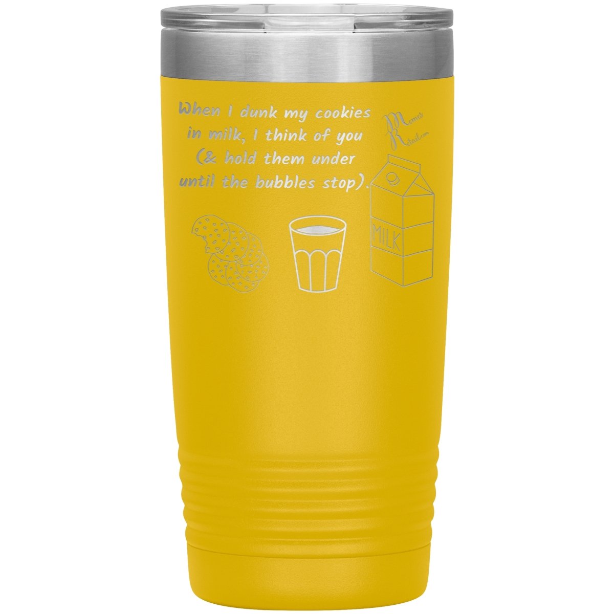 When I dunk My Cookies in Milk, I think of You - Tumblers, 20oz Insulated Tumbler / Yellow - MemesRetail.com