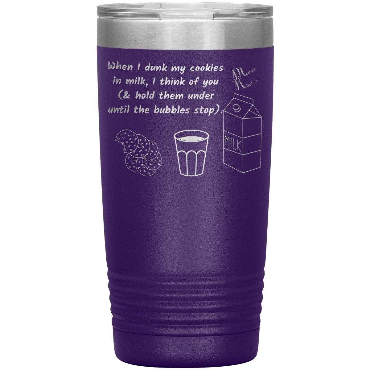 When I dunk My Cookies in Milk, I think of You - Tumblers, 20oz Insulated Tumbler / Purple - MemesRetail.com