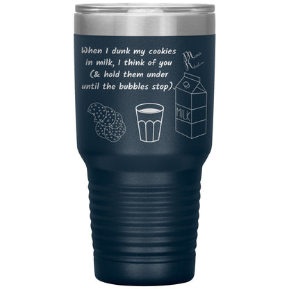 When I dunk My Cookies in Milk, I think of You - Tumblers, 30oz Insulated Tumbler / Navy - MemesRetail.com